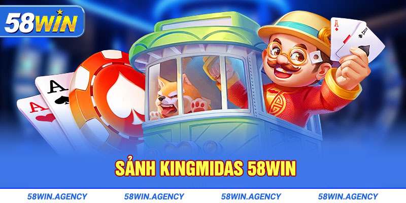 Sảnh KingMidas 58Win