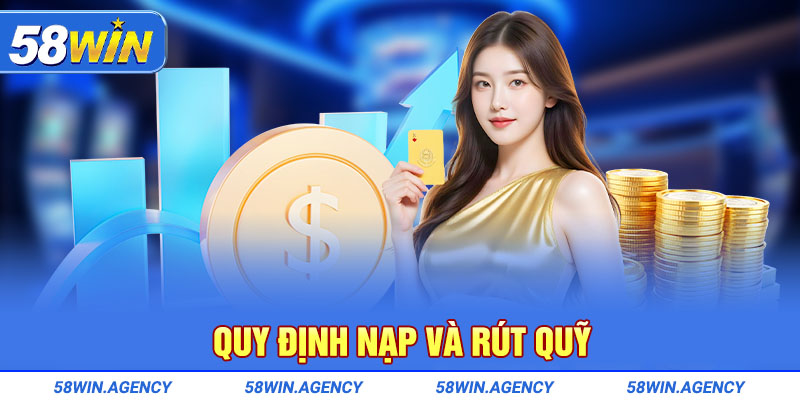 Quy định nạp và rút quỹ